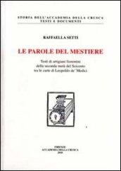 Le parole del mestiere. Testi di artigiani fiorentini della seconda metà del Seicento tra le carte di Leopoldo de' Medici. Con CD-ROM