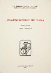 L'italiano giuridico che cambia. Atti del Convegno di studi (Firenze, 1 ottobre 2010)