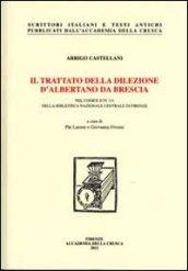 Il trattato della dilezione d'Albertano da Brescia nel codice II IV 111 della Biblioteca nazionale centrale di Firenze. Con DVD