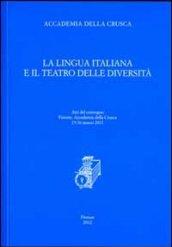 La lingua italiana e il teatro delle diversità. Atti del convegno (Firenze, 15-16 marzo 2011)