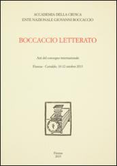 Boccaccio Letterato. Atti del Convegno internazionale (Firenze-Certaldo 10-12 ottobre 2013)