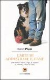 L'arte di addestrare il cane (ma anche il marito, i figli, la suocera e, volendo, i vicini di casa)