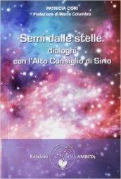 Semi dalle stelle. Dialoghi con alto consiglio di Sirio