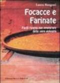 Focacce e farinate. Facili ricette per preparare delle vere golosità. Ediz. illustrata