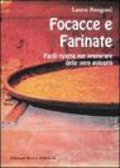 Focacce e farinate. Facili ricette per preparare delle vere golosità. Ediz. illustrata