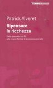 Ripensare la ricchezza. Dalla tirannia del PIL alle nuove forme di economia sociale