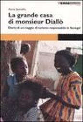 La grande casa di monsieur Diallò. Diario di un viaggio di turismo responsabile in Senegal