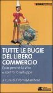 Tutte le bugie del libero commercio. Ecco perché la WTO è contro lo sviluppo