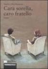 Cara sorella, caro fratello