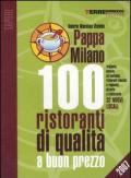 PappaMilano 2007. 100 ristoranti di qualità a buon prezzo