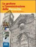 La gestione e l'amministrazione della parrocchia. Economia delle grandi diocesi. Con CD-ROM