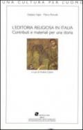 L'editoria religiosa in Italia. Contributi e materiali per una storia