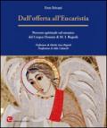 Dall'offerta all'Eucaristia. Percorso spirituale sul mosaico del Corpus Domini di M. I. Rupnik