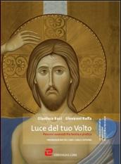 Luce del tuo volto. Icone: percorsi avanzati fra teoria e pratica. Con DVD