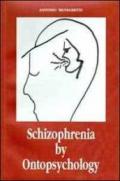 Schizophrenia by ontopsychology. Ediz. multilingue. E-book. Formato ePub
