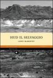 Hud il selvaggio