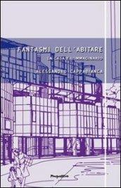 Fantasmi dell'abitare. La casa e l'immaginario