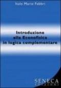 Introduzione alla econofisica in logica complementare