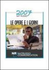 Le opere e i giorni 2007