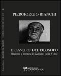 Il lavoro del filosofo. Ragione e politica in Galvano della Volpe