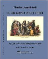 Il paladino degli ebrei. Tesi ed antitesi sull'ebraismo dell'800