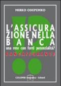 L'assicurazione nella banca. Una rete con forti potenzialità? Bancassurance