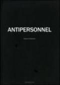 Antipersonnel. Catalogo del progetto. Ediz. italiana e inglese