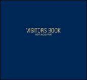 Visitors book. Ospiti a casa Praz. Ritratti fotografici di Milton Gendel, lettere, dediche e recensioni