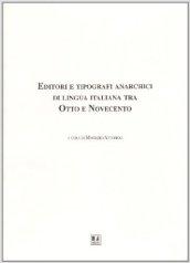 Editori e tipografi anarchici di lingua italiana tra Otto e Novecento