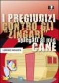 I pregiudizi contro gli «zingari» spiegati al mio cane