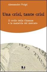 Una crisi, tante crisi. Il crollo della finanza e la malattia del mercato