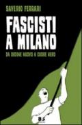 Fascisti a Milano. Da Ordine Nuovo a Cuore Nero