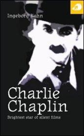 Charlie Chaplin. Brightest star of silent films