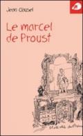 Le marcel de Proust