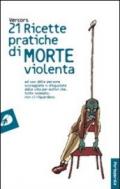 Ventuno ricette pratiche di morte violenta