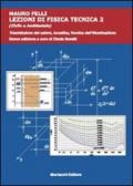 Lezioni di fisica tecnica (civile e ambientale). 2.Trasmissione del calore, acustica, tecnica dell'illuminazione