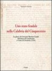 Uno Stato feudale nella Calabria del Cinquecento. La platea di Giovanni Battista Carafa marchese di Castelvetere... Testo latino a fronte. Con CD-ROM