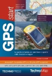 GPS Start. La guida per partire con il GPS. Con CD-ROM