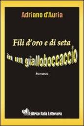 Fili d'oro e di seta in un giallo Boccaccio