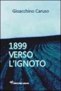 1899 verso l'ignoto