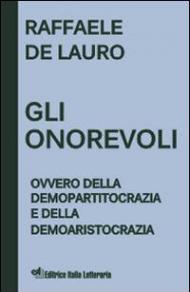 Gli onorevoli ovvero della demopartitocrazia e della demoaristocrazia