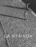 Strada (La)