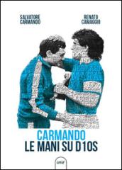 Carmando, le mani su D10S