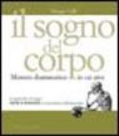 Il sogno del corpo. Mistero drammatico in un atto