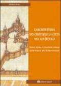 L'architettura dei cimiteri e la città nel XIX secolo. Storia, forma e dinamiche urbane dalla Francia alla Sicilia orientale. Ediz. illustrata