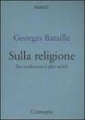 Sulla religione. Tre conferenze e altri scritti