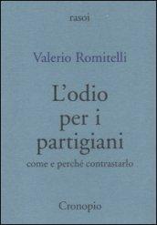 L'odio per i partigiani. Come e perché contrastarlo