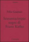 Sessantacinque sogni di Frank Kafka