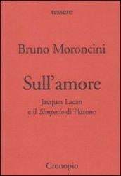 Sull'amore. Jacques Lacan e il Simposio di Platone