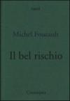Il bel rischio. Conversazione con Claude Bonnefoy